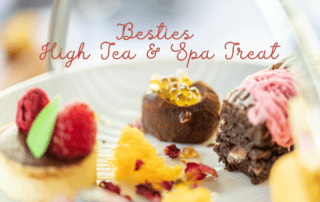 Besties High Tea & Spa Treat