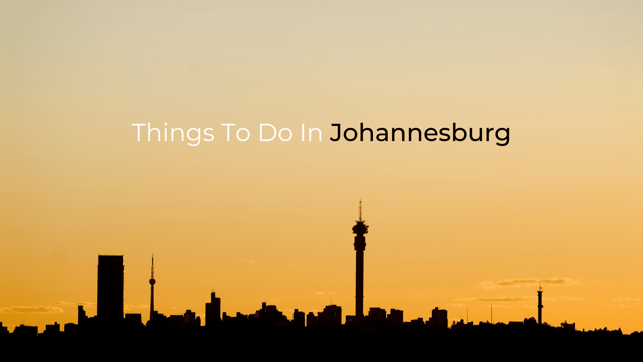 Things To Do In Johannesburg